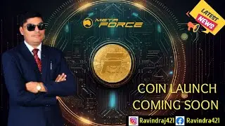 META FORCE COIN LAUNCH COMING SOON RAVINDRA JADHAV