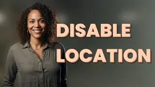 How Can You Disable Location Sharing on Android to Protect Privacy?