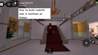 How to build realistic wall in rocitizen on Roblox