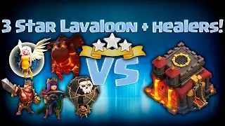 [Clash of Clans] Fast 3 star Lavaloon with healers vs max TH10