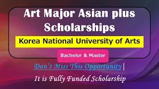 Scholarships for Arts Major At Undergraduate & Master level | Visual Arts Drama Film Dance & Music 1