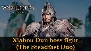 Wo Long: Fallen Dynasty - Xiahou Dun boss fight (The Steadfast Duo achievement / trophy)