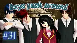 Boys push around #31[perebutan]||drama sakura school simulator