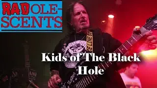 The Radolescents - Kids of The Black Hole