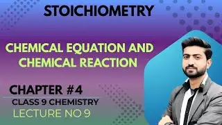 Chemical Equation and Chemical Reaction|Class9Chemistry| Stoichiometry| Reversible and irreversible
