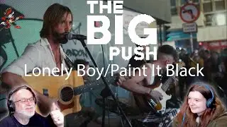 The Big Push - Lonely Boy/Paint It Black (𝑻𝒉𝒆 𝑩𝒍𝒂𝒄𝒌 𝑲𝒆𝒚𝒔 𝒂𝒏𝒅 𝑻𝒉𝒆 𝑹𝒐𝒍𝒍𝒊𝒏𝒈 𝑺𝒕𝒐𝒏𝒆𝒔) - Reaction