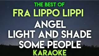 ANGEL | LIGHT AND SHADE | SOME PEOPLE - FRA LIPPO LIPPI (KARAOKE VERSION)