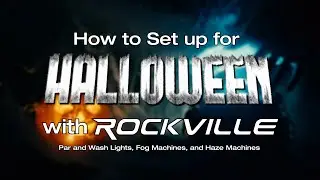 ГОТОВЬТЕСЬ К ХЭЛЛОУИНУ вместе с Rockville! Полное руководство по использованию парового освещения, дым-машин и дымки!