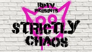 RPTV Presents... Strictly Chaos