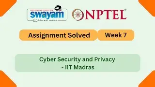 Cyber Security and Privacy Week 7 || NPTEL ANSWERS || NPTEL 2025 #nptel #nptel2025 #myswayam