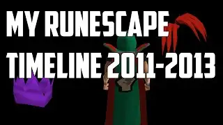 My Runescape Timeline 2011-2013 Pre EOC | Old Videos | Part 1