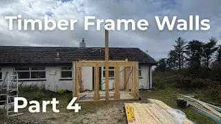 Porch Replacement Part 4 - Timber Frame walls