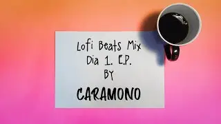 Dia 1. by Caramono - [lofi hiphop beats mix special playlist]