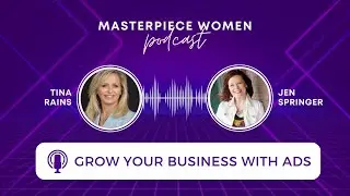 Tina Rains and Jen Springer | Grow your Business with Ads