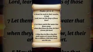 Psalm 58:6-8 &ndash; Break the Teeth of the Wicked