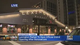 Lexington Market to have official grand opening Tuesday
