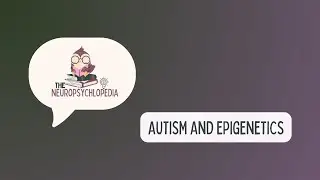 Autism and Epigenetics