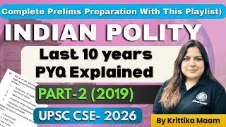 UPSC Polity PYQs 2019 | 11 Years UPSC Prelims PYQs Analysis Series (2015&ndash;2025)