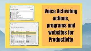 Voice Activating actions, programs and websites for Productivity