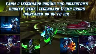 Farm 5 Legendary during the Collector's Bounty Event | Legendary items Drops Increased by up to 10x