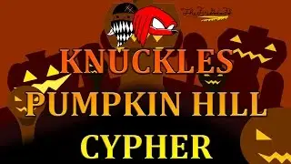 Knuckles Pumpkin Hill Song Cypher | ggGetJinxed | Blakinola Next