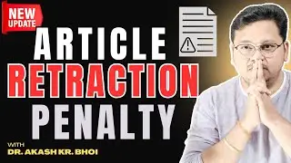 Retraction: Authors and Institute to get Penalty || Article Retraction Process || Hinglish