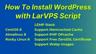 How To Install WordPress with LarVPS Script (LEMP Stack, Memcached Cache, PHP OPcache)