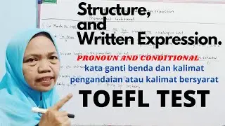 TOEFL TEST ~ STRUCTURE AND WRITTEN EXPRESSION | PRONOUN AND CONDITIONAL SENTENCES || toefl part 6