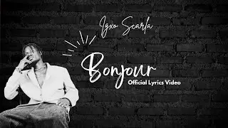 Igxo Scarla - Bonjour (Official Lyrics Video)