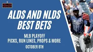 ALDS and NLDS Best Bets- MLB Playoff Picks, Run Lines, Props & More! (October 8th)