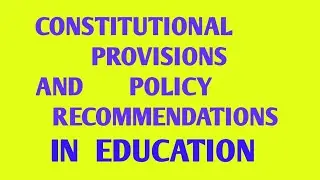 621. CONSTITUTIONAL PROVISIONS AND POLICY RECOMMENDATION IN EDUCATION IN BENGALI LANGUAGE
