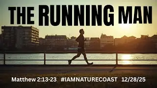The Running Man | December 28th Sermon