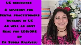 UK guidelines & advisory for LDS/ORE examinations and dental practitioners working in UK