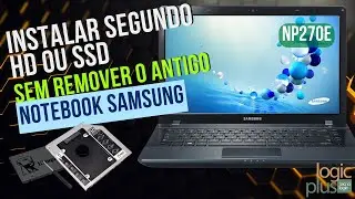 Como instalar segundo HD ou SSD com adaptador Caddy em notebook Samsung 270E