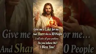 Give Me One Like & Share | Jesus Blessing Message | I Bless You | Motivational Christian Video