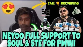 Neyoo Full Support to Soul 🚀 & STE ❤️ for PMWI 👏 Call 🤙 Recordings Leaks #bgmi #pmwi #neyoo #sid 🚀💛