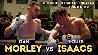 Dan Morley vs Louis Isaacs - Full fight - 2021 Fight of the year contender