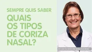 Quais os tipos de coriza nasal? O que elas indicam?
