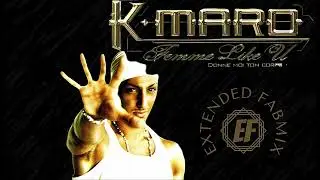 K Maro - Femme Like U - Extended Fabmix - 2004