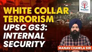 White Collar Terrorism | Deep Dive with VisionIAS #redfortexplosion #upsc