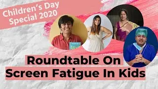 Children&rsquo;s Day Special Roundtable Combating The Impact Of Screen Fatigue In Kids
