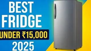 Best Single Door Refrigerator Under ₹15,000 | Top Fridge in 2025