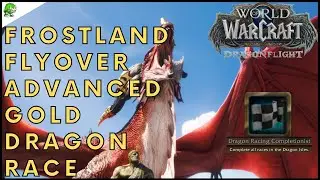 Dragonflight Frostland Flyover Advanced Gold Dragon Race