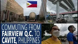 COMMUTING FROM FAIRVIEW QUEZON CITY TO CAVITE | PHILIPPINES 2022