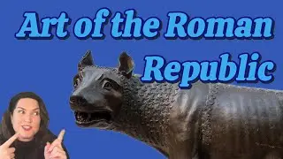 Art of the Roman Republic | Art Trippin' Lecture Series (S2 - Episode 20)