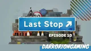 Last Stop Episode 10 No Commentary Xbox Series X fr