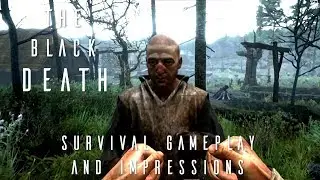 The Black Death Medieval Survival Gameplay and Impressions