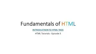 Introduction to HTML TAGS | Ep. 3 Fundamentals of HTML | HTML tutorials for beginners