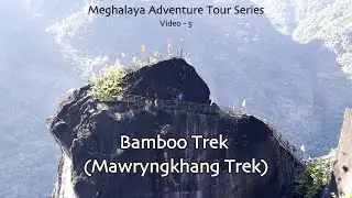 Bamboo Trek, Mawryngkhang, Meghalaya