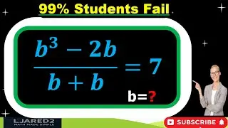 Harvard Admission Interview Trick! | Find the Value of b? | Algebra Simplification!